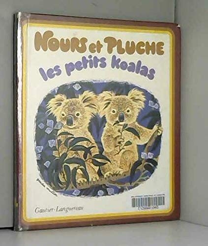 Nours et pluche les petits koalas 010598 (G.Lang.Prem.Liv) Books