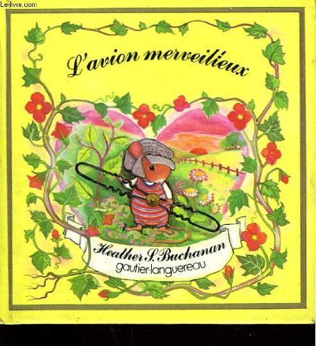 L'Avion merveilleux (Les Aventures de Robin et Ninette, deux petites souris) Books