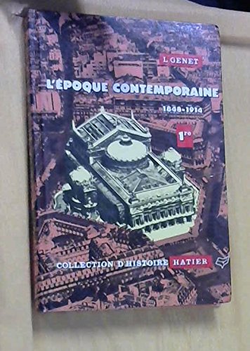 L'epoque contemporaine, 1848-1914, classe de 1re Books