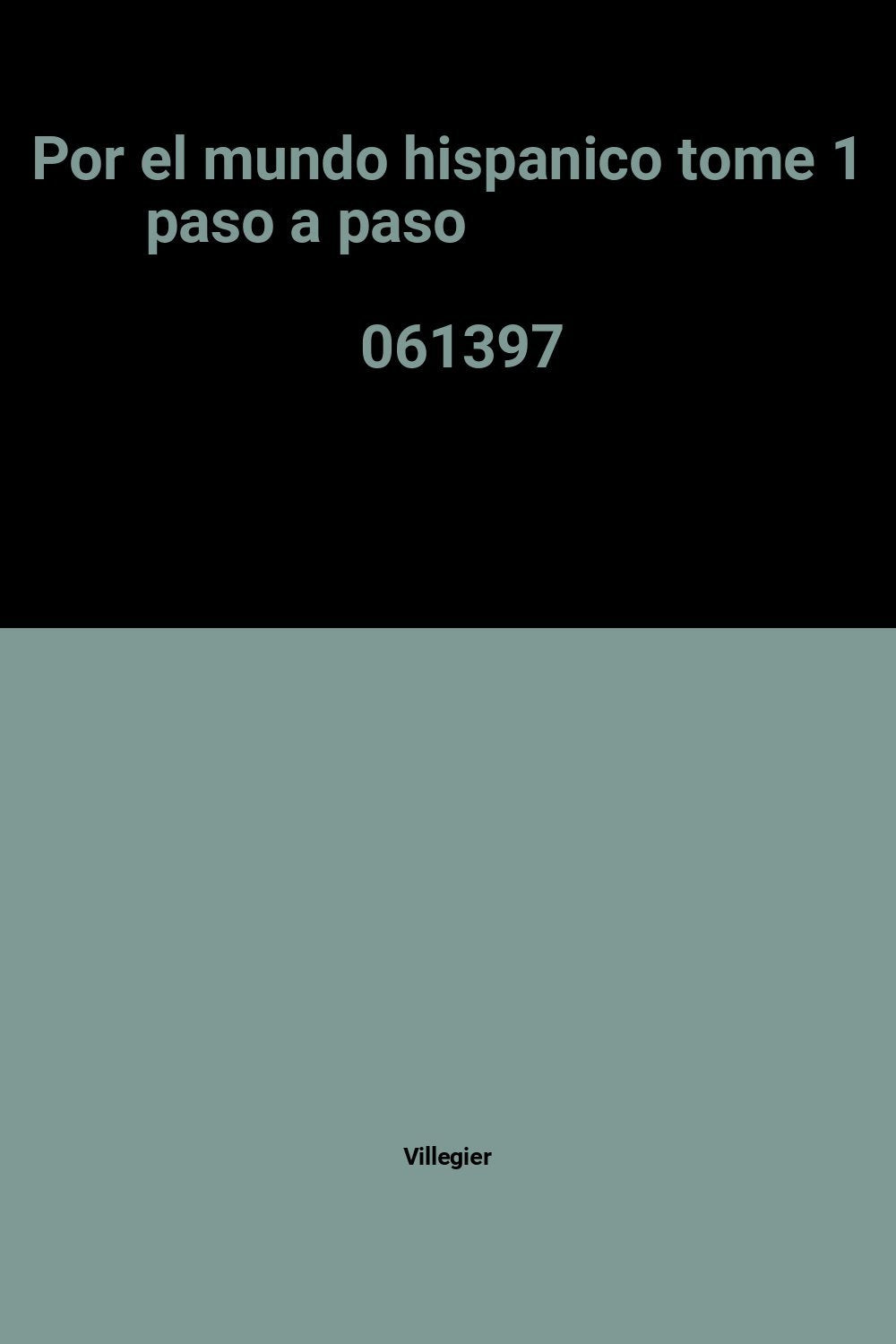 Por el mundo hispanico tome 1 paso a paso 061397 Books