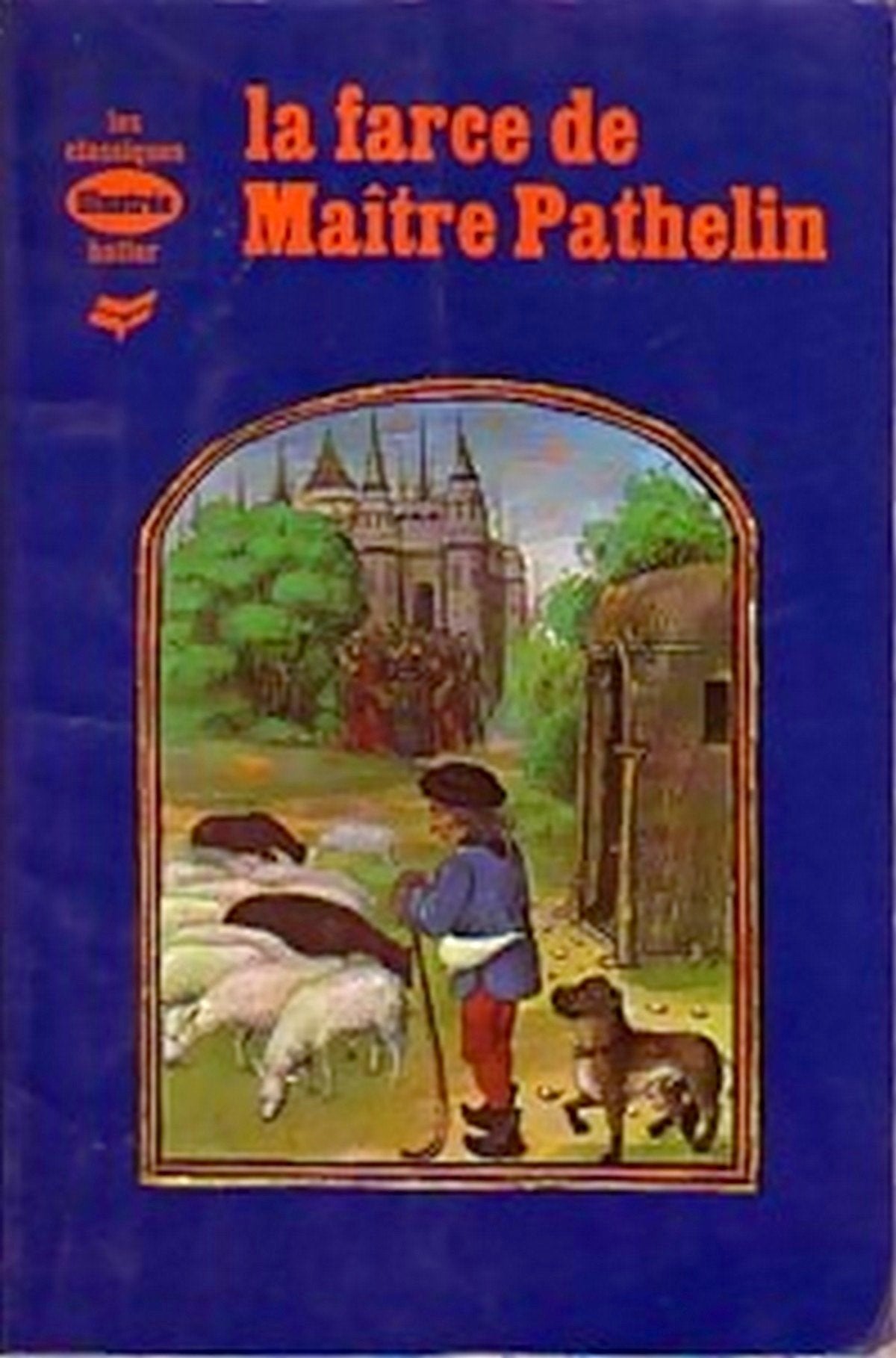 La farce de maitre pathelin (Classiques Illustres) Books