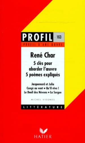 Rene Char (1907-1988). 5 Cles Pour Aborder L'Oeuvre, 5 Poemes Expliques Books