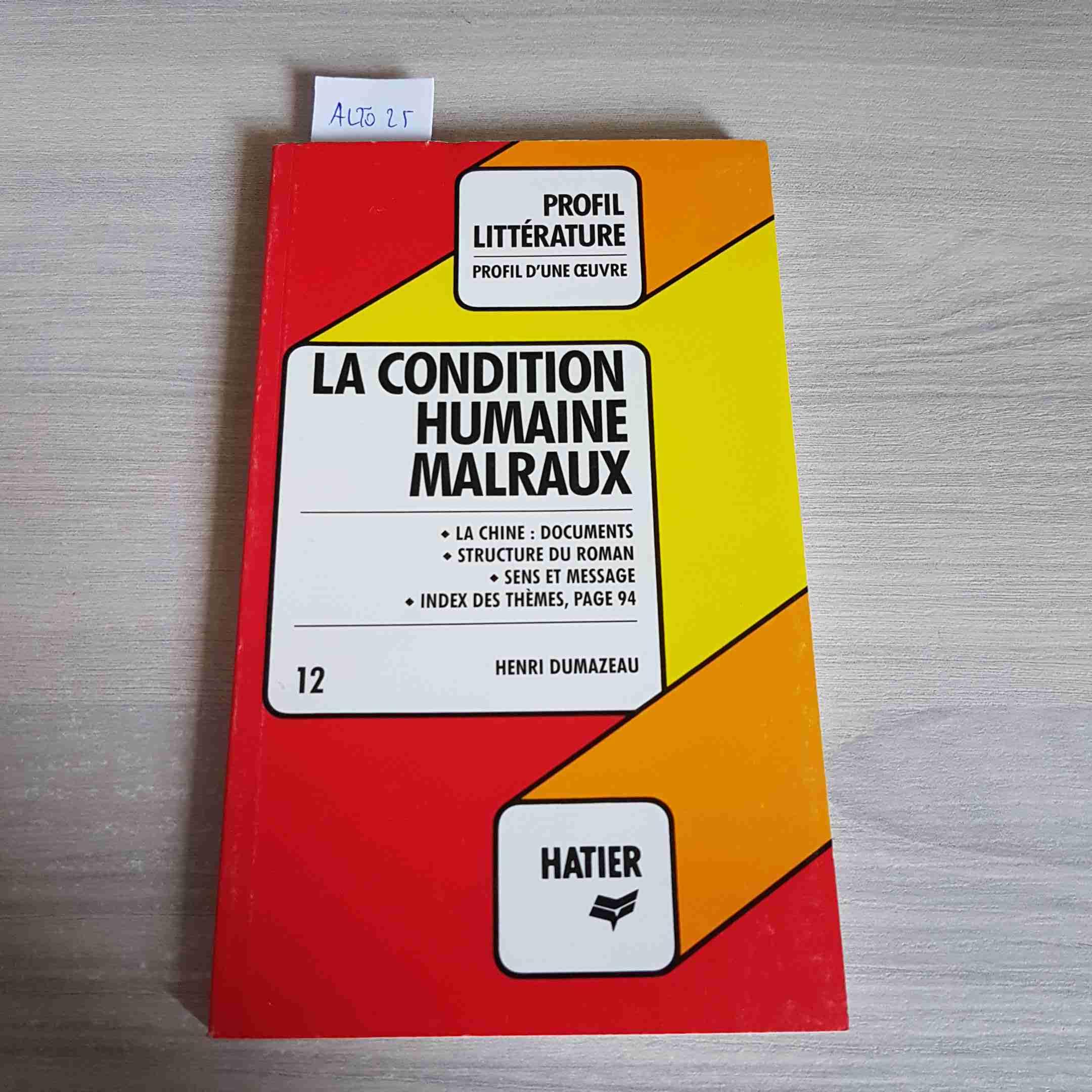 Profil d'Une Oeuvre: Malraux: La Condition Humaine Learning & Reference