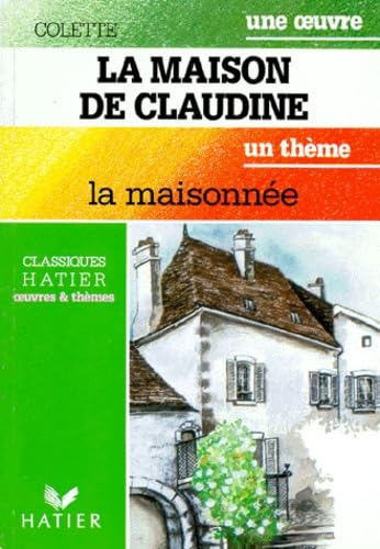 La maison de Claudine : [extraits]. La maisonnée, un thème Books
