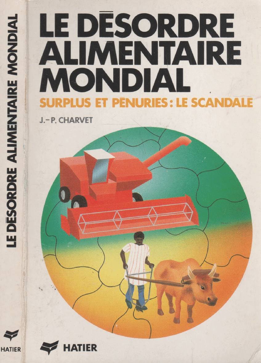 Le Désordre alimentaire mondial : surplus et pénuries, le scandale book