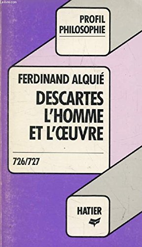 Descartes, l'homme et l'oeuvre Books