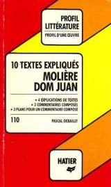 Profil d'une oeuvre: Moliere: Dom Juan + 10 textes expliquees: 10 textes expliqués Books