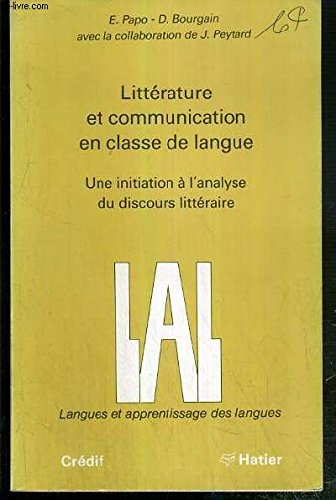 Littérature et communication en classe de langue: Une initiation à l'analyse du discours littéraire book