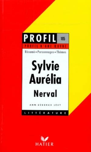 Profil littérature, profil d'une oeuvre : Nerval : Sylvie - Aurélia (12 sujets corrigés) book