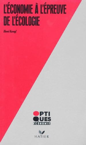 L'Economie a l'Epreuve De l'Ecologie: 2ème édition 1994 (Optiques) Learning & Reference