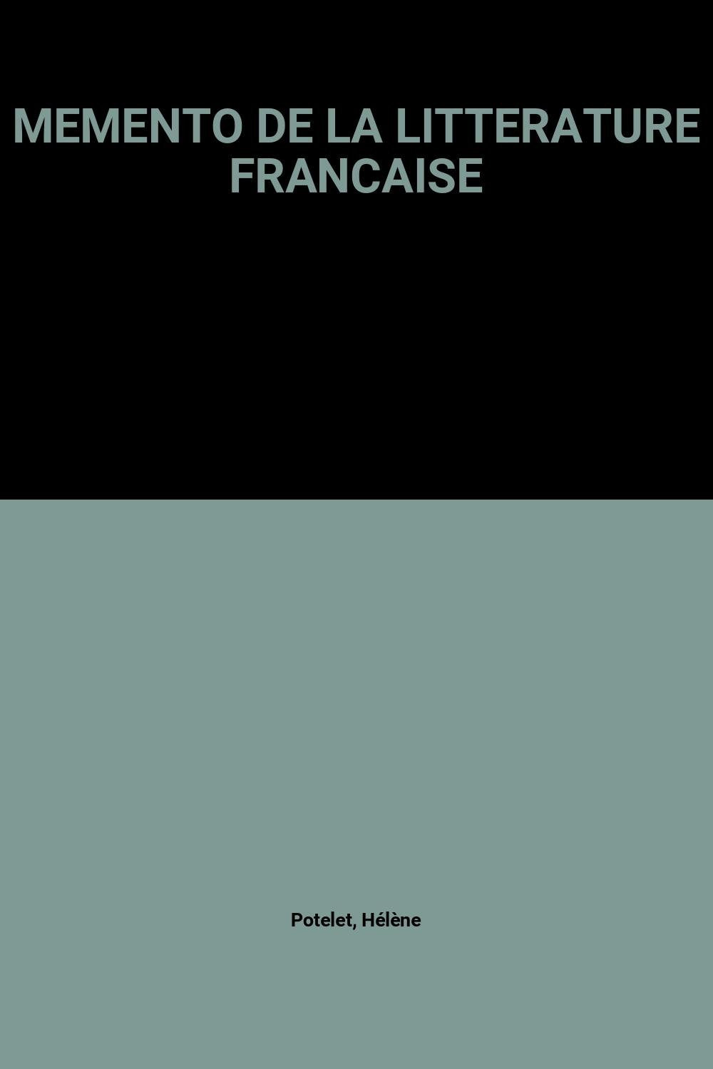 Memento De La Litterature Francaise book