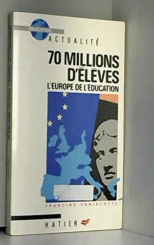 70 millions d'élèves, l'Europe de l'éducation Books