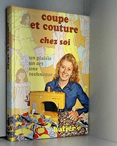 Coupe et couture chez soi: Un plaisir, un art, une technique Books