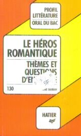 Le Héros romantique: Thèmes et questions d'ensemble Books