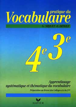 Pratique du vocabulaire, 4e-3e : apprentissage systématique et thématique du vocabulaire Books
