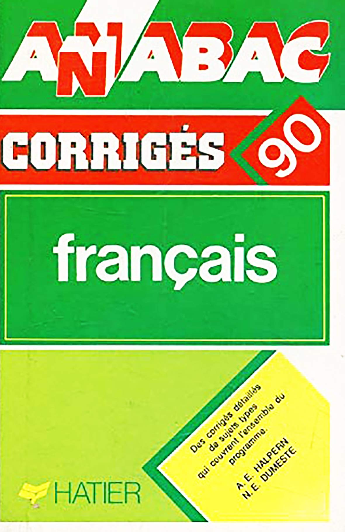 Anabac 1990. 19. bac français, corriges des sujets de 1989 Books