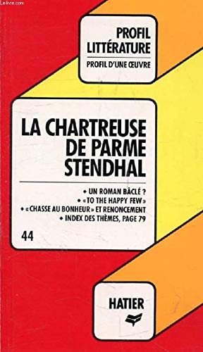 La Chartreuse de Parme, Stendhal: Analyse Critique (Profil d'Une Oeuvre) Learning & Reference
