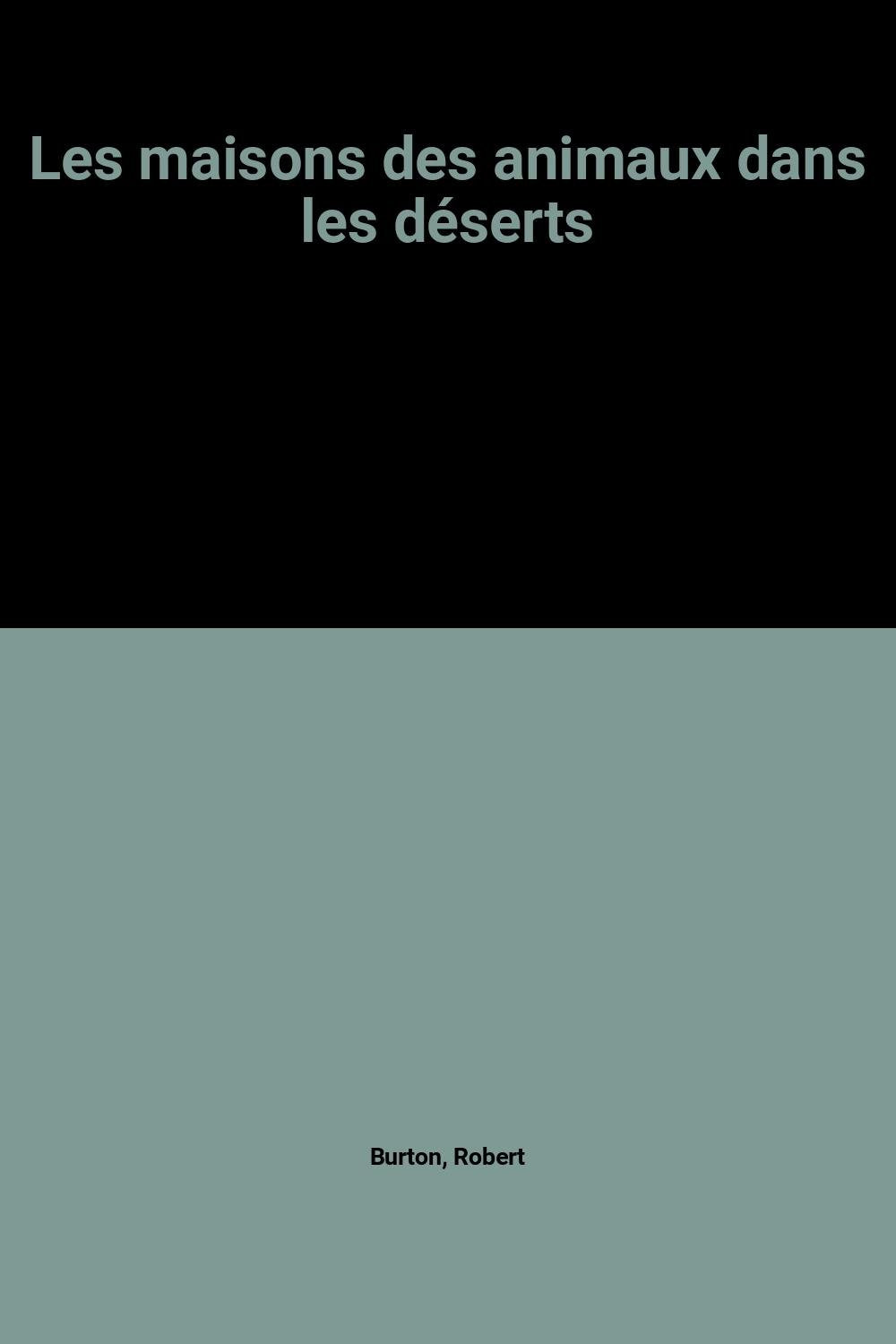 Les maisons des animaux dans les déserts book