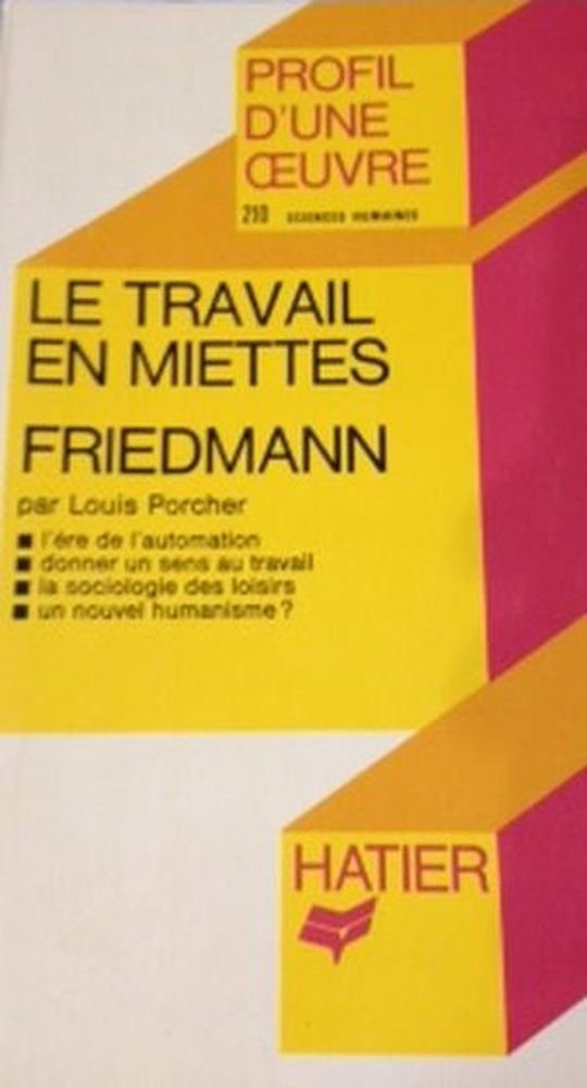 Le Travail en miettes, Georges Friedmann book