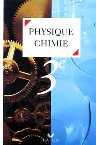 Physique, chimie, 3e: Électricité, mécanique, chimie book
