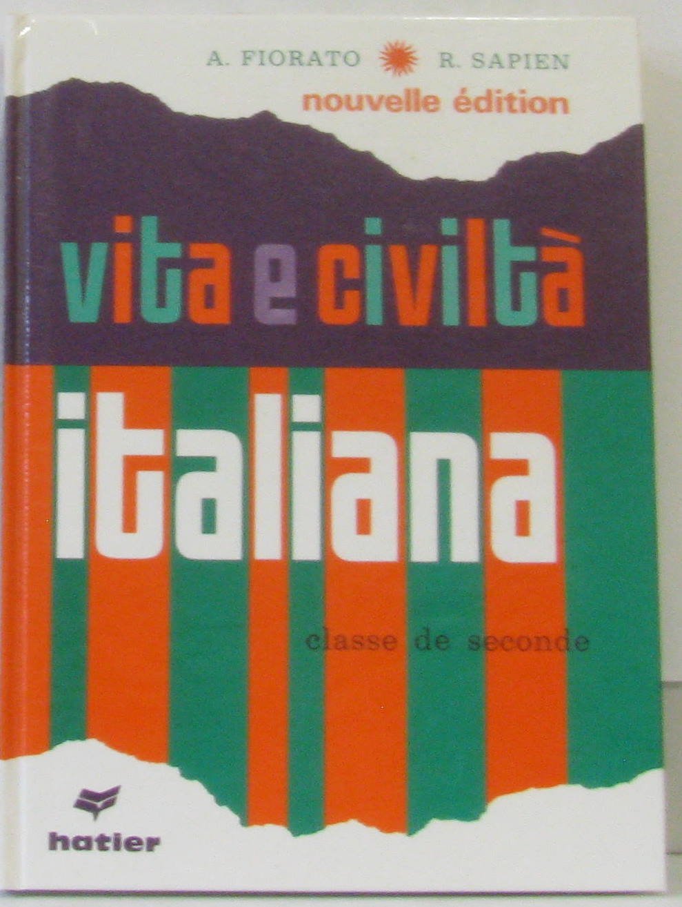Vita e civilità italiana : classe de 2nde book