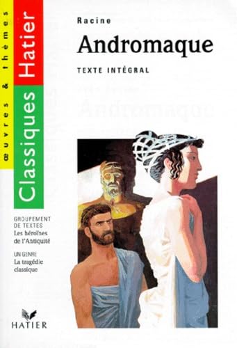 Andromaque. Les Heroines De L'Antiquite Books