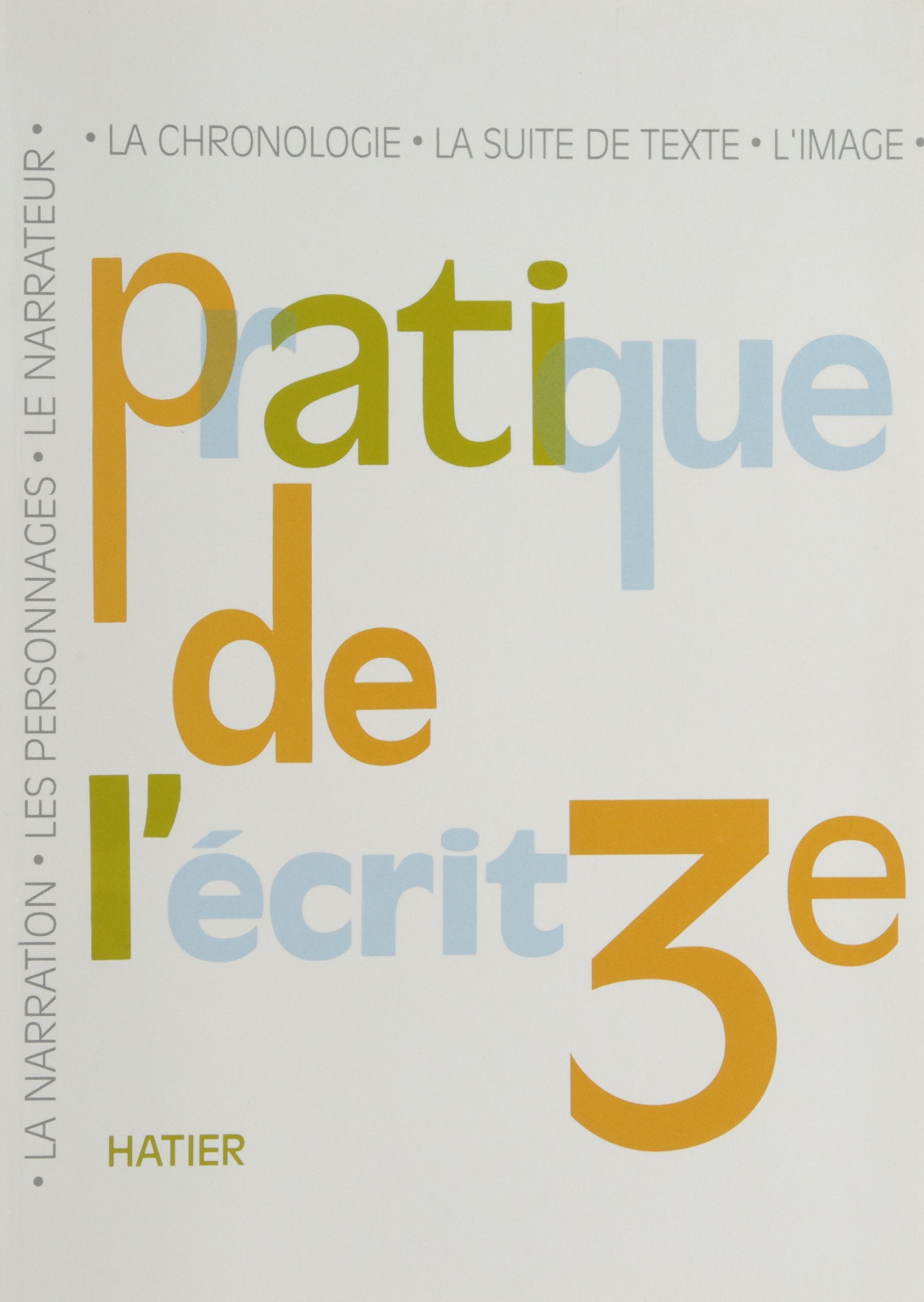 Pratique de l'écrit, 3e, livre de l'élève book