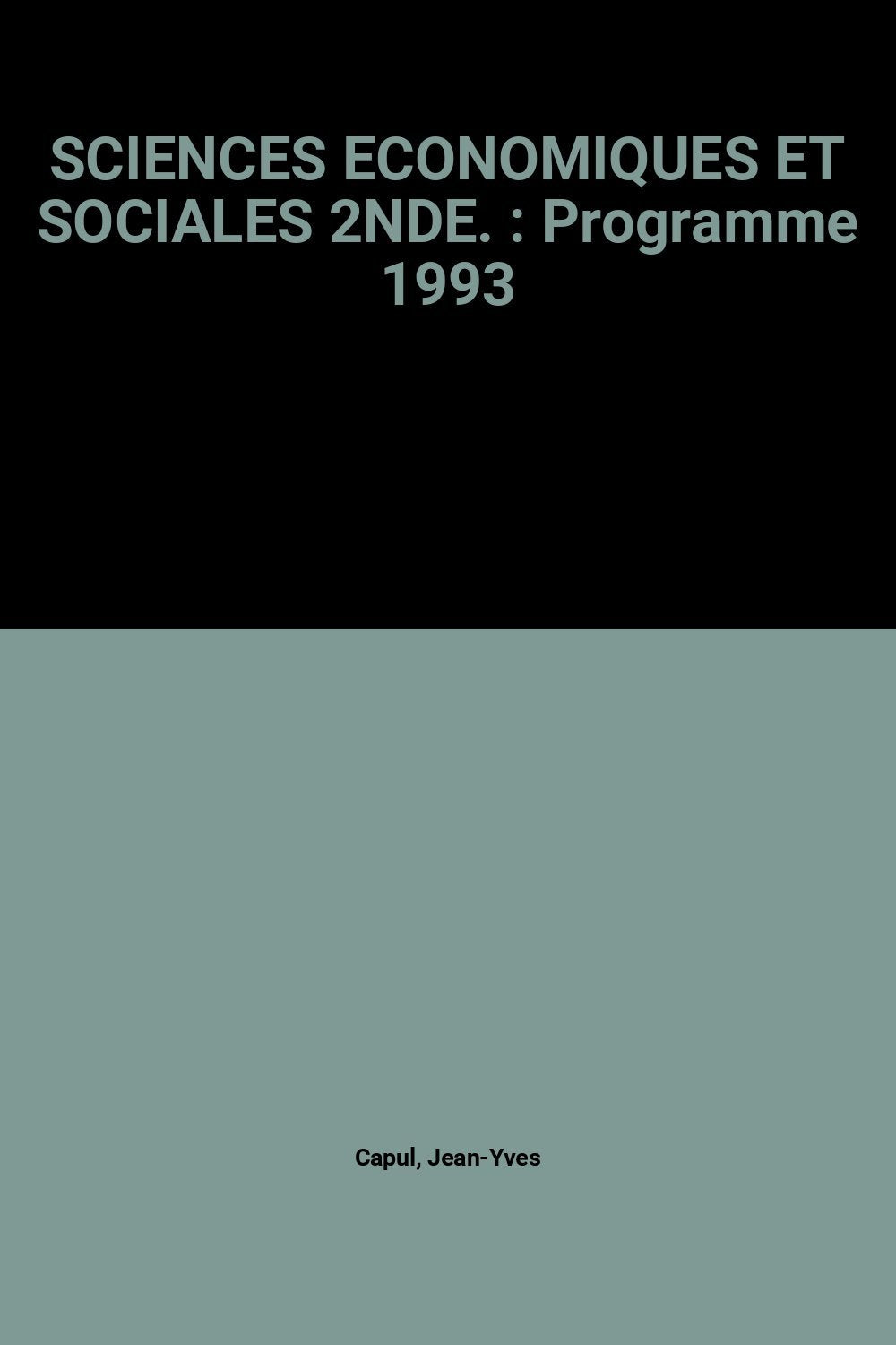 SCIENCES ECONOMIQUES ET SOCIALES 2NDE.: Programme 1993 book