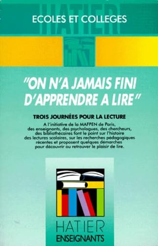 On N'A Jamais Fini D'Apprendre A Lire. Trois Journees Pour La Lecture book