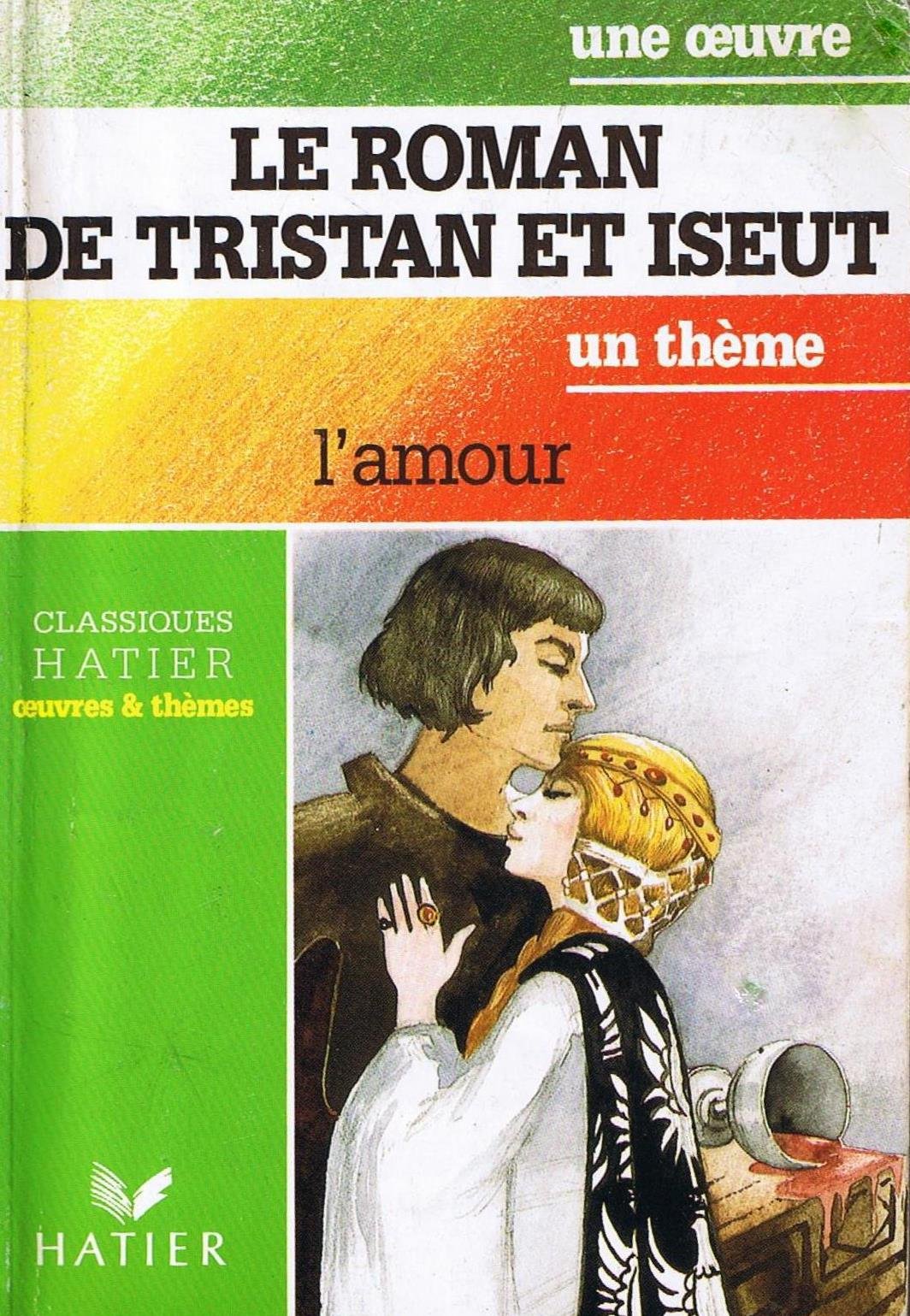 Le Roman de Tristan et Iseut: L'amour Books