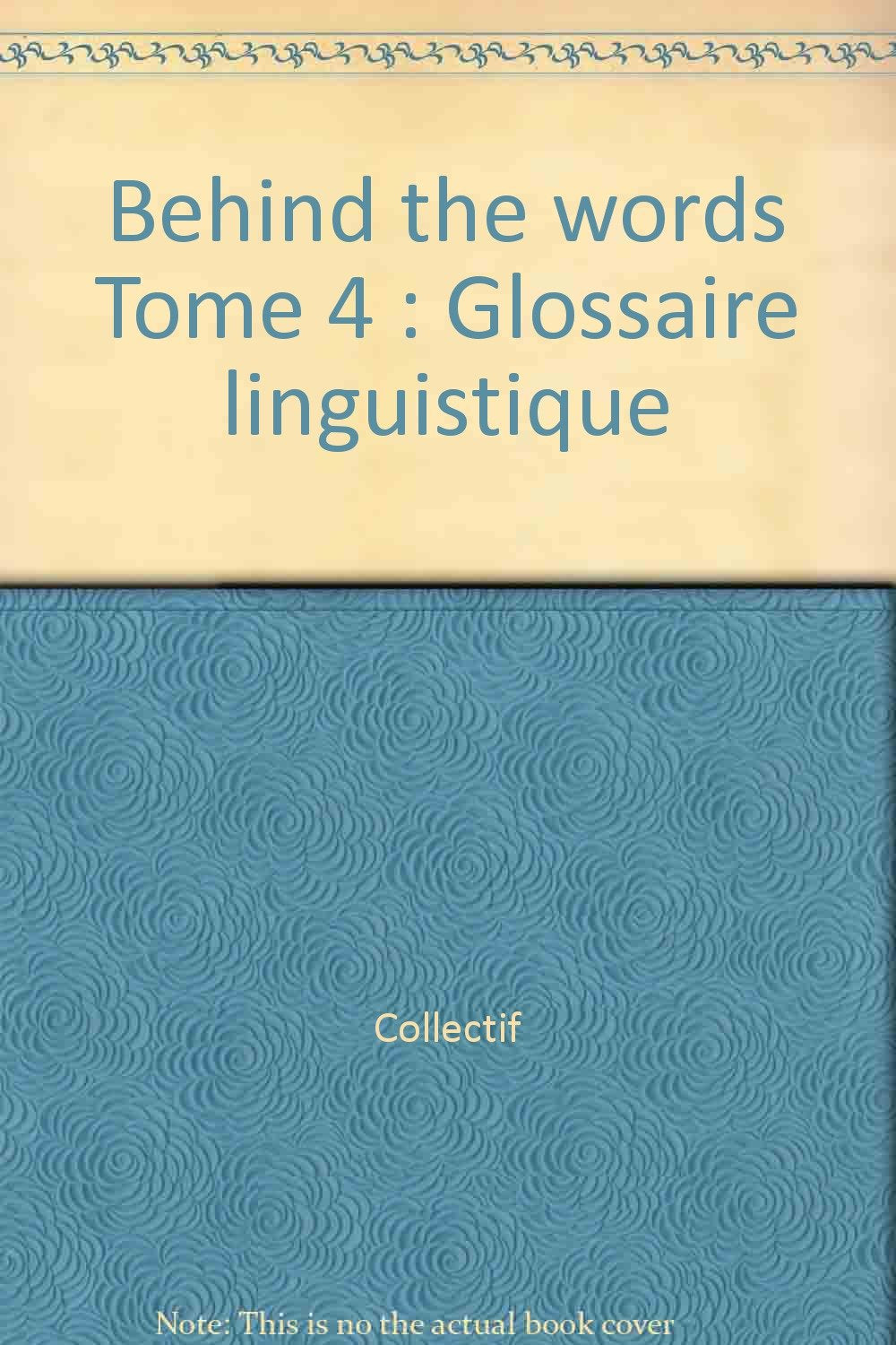 Behind the words Tome 4: Glossaire linguistique book
