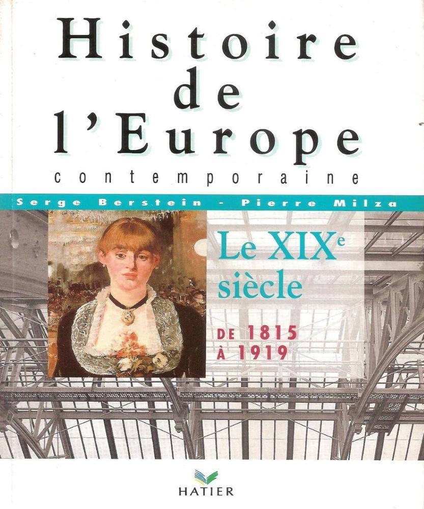 Histoire De L'Europe. Tome 4, Nationalismes Et Concert Europeens, 1815-1919 Books