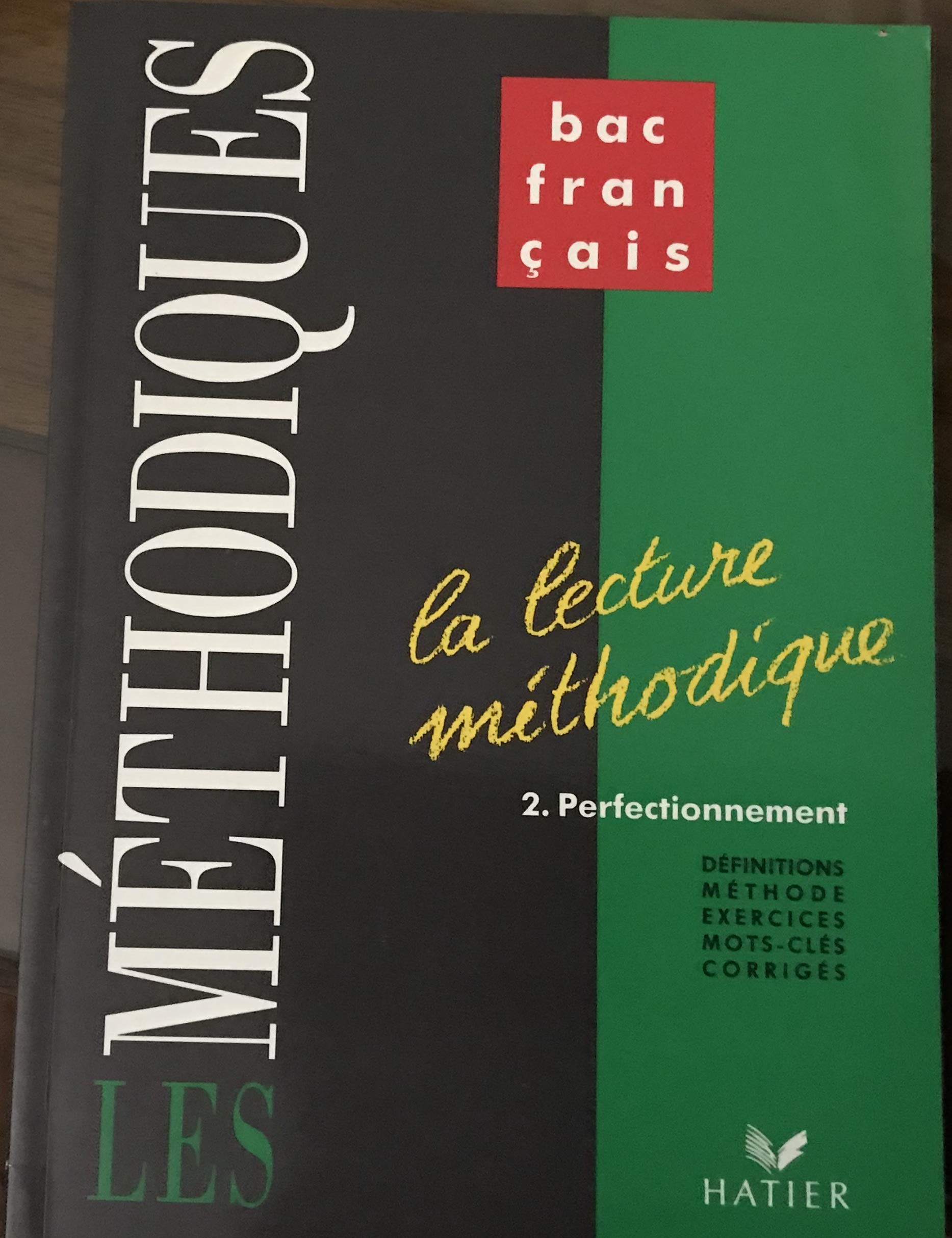 Francais 1ere La Lecture Methodique. Tome 2, Perfectionnement, Definitions, Methode, Exercices, Mots-Cles, Corriges Books