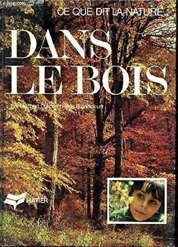 Ce que dit la nature... dans le bois Books