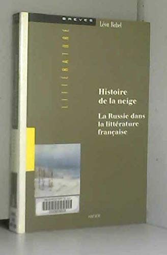 Histoire de la neige: La Russie dans la littérature française book