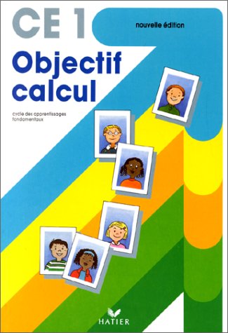 Objectif calcul, CE 1: Cycle des apprentissages fondamentaux Books