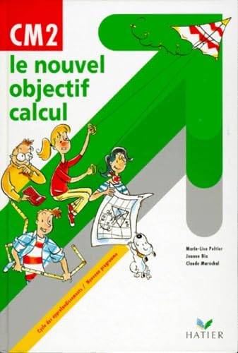 Le Nouvel Objectif calcul , CM2 book