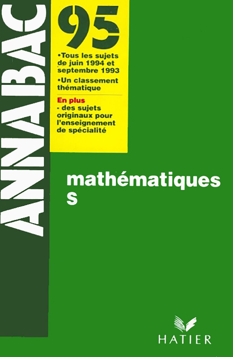 Annabac 95, Mathématiques S, sujets juin 1994 et septembre 1993 book
