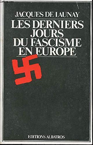 Les derniers jours du fascisme en Europe book