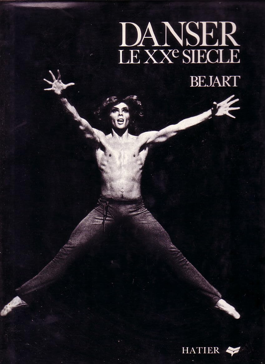 Danser le XX e siecle Bejart book