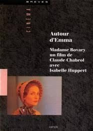 Autour d emma bovary (d'après le film de claude chabrol) 052397 (Breves Cinema) Books