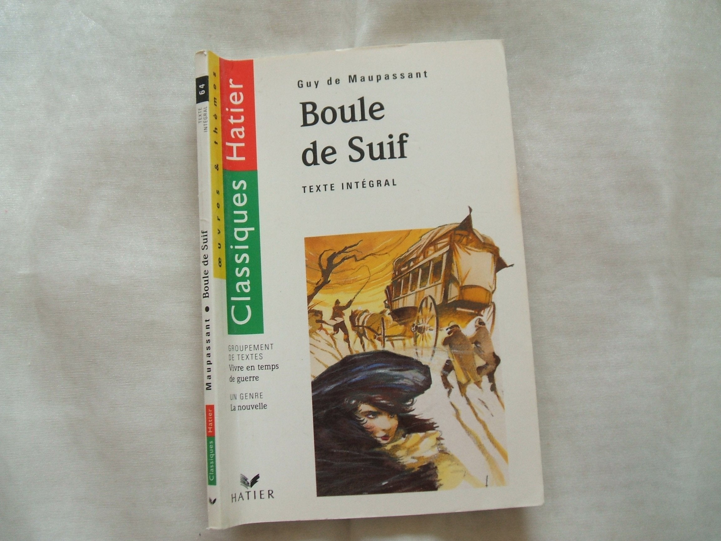 Boule De Suif. Vivre En Temps De Guerre, Guy De Maupassant Books