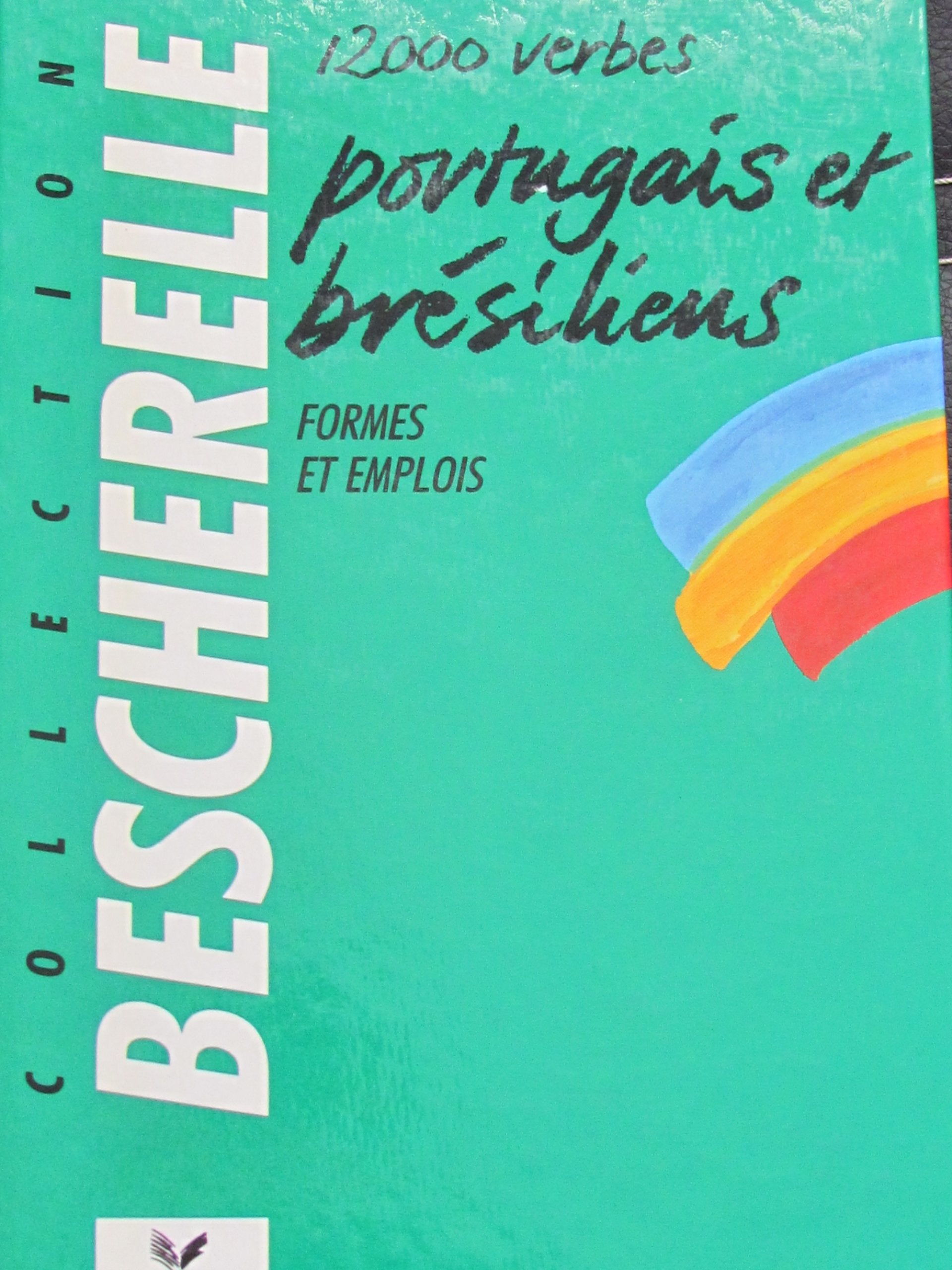 12000 verbes portugais et brésiliens: Formes et emplois Books