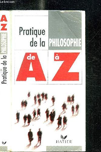 La Pratique de la Philosophie de A à Z book