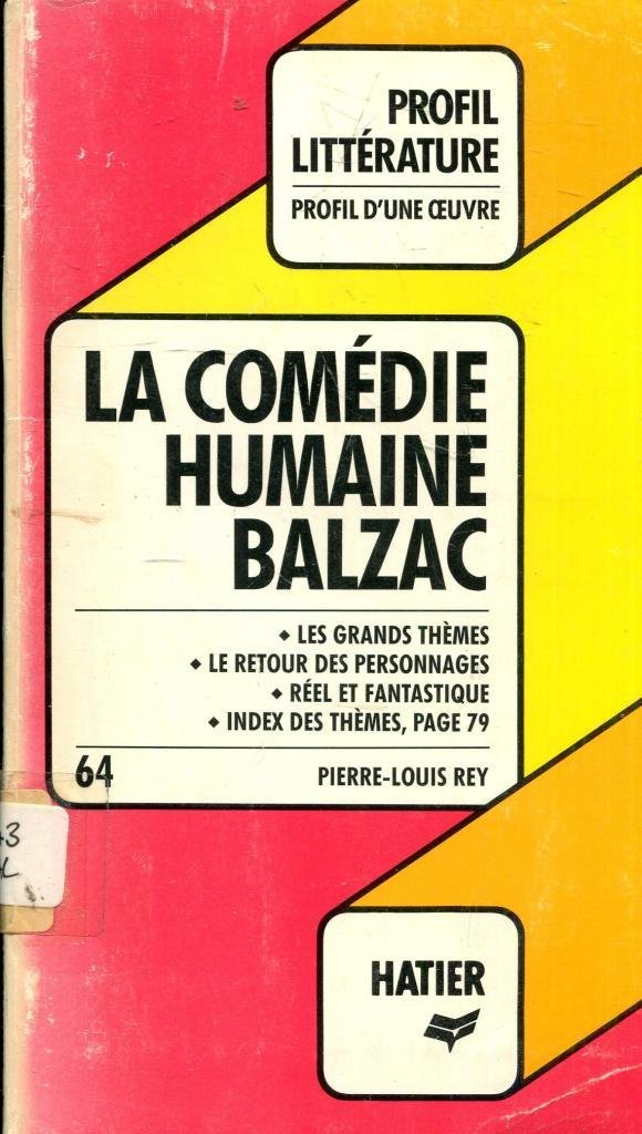 Profil d'Une Oeuvre: Balzac: La Comedie Humaine: Analyse critique Learning & Reference