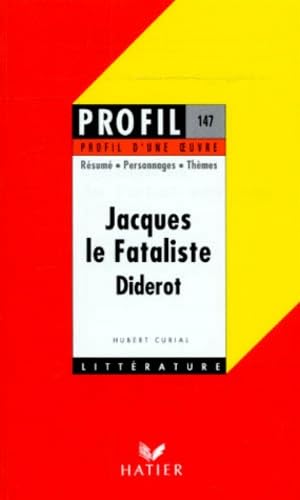 Profil d'Une Oeuvre: Diderot: Jacques Le Fataliste: Résumé, personnages, thèmes Learning & Reference