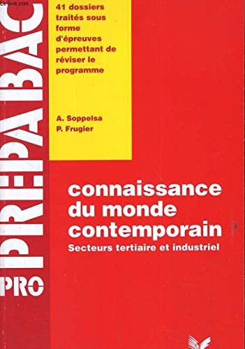 Connaissance du monde contemporain: Secteurs tertiaire et industriel Books