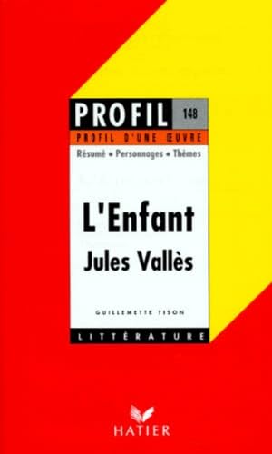 Profil d'une oeuvre : L'enfant, Jules Vallès book