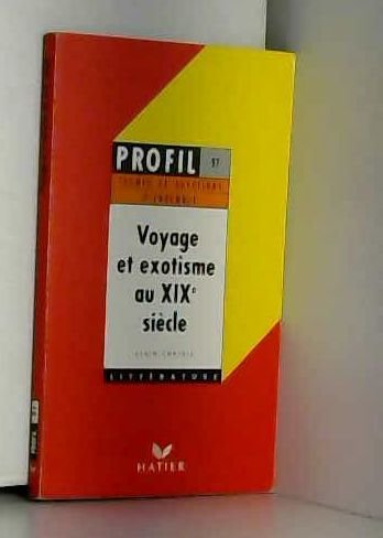 Voyage et exotisme au xixe siècle: Thèmes et questions d'ensemble book