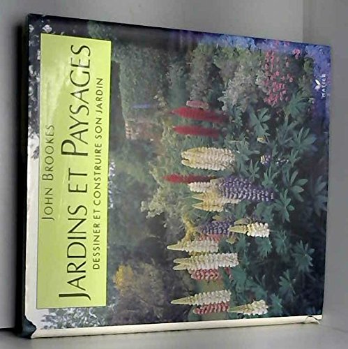 Jardins et paysages : dessiner et construire son jardin Books